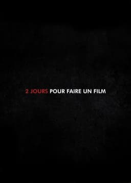 2 Jours pour faire un Film