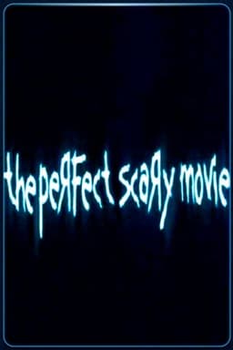 The Perfect Scary Movie