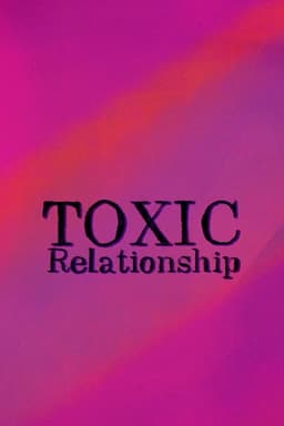 Toxic Relationships