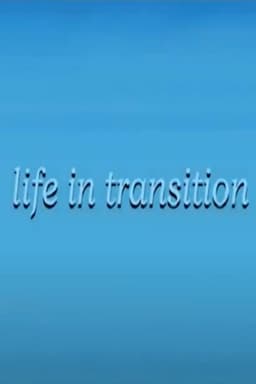 Life in Transition