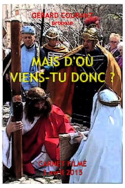 Mais d'où viens-tu donc ?