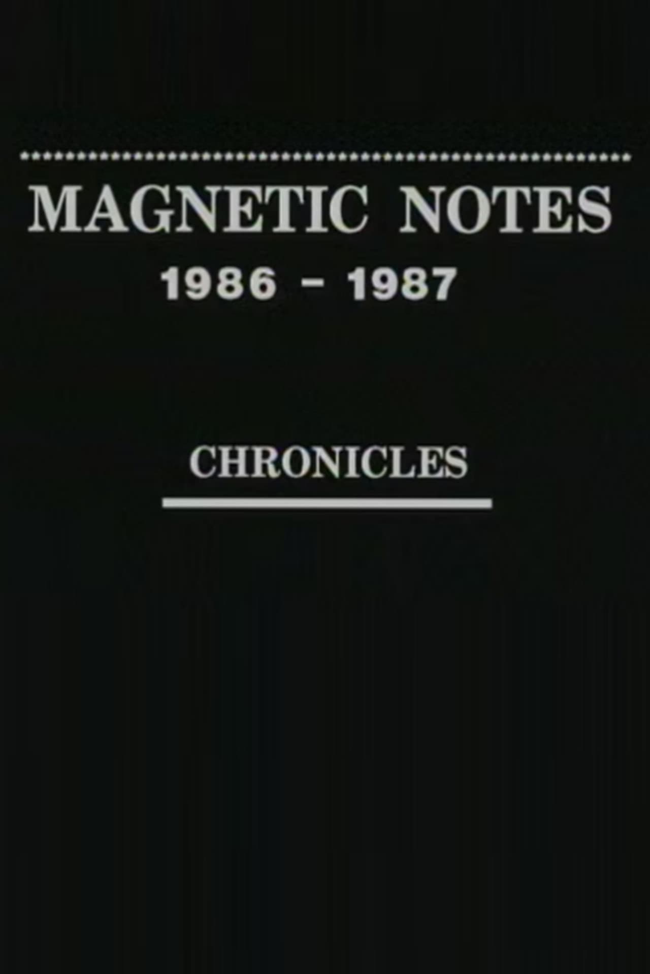 Magnetic Notes, 1986-1987