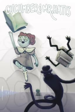 Cucumber & Mr. Hatts