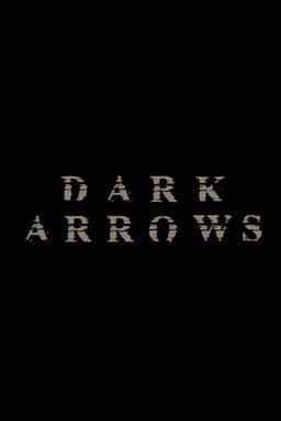 Dark Arrows