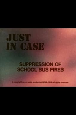 Just in Case: Suppression of School Bus Fires