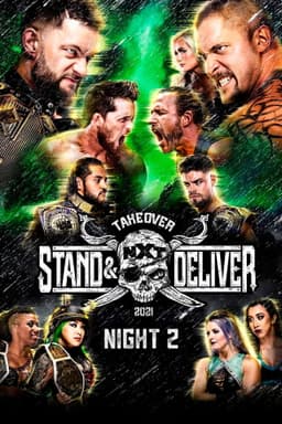 WWE NXT TakeOver: Stand & Deliver Night 2