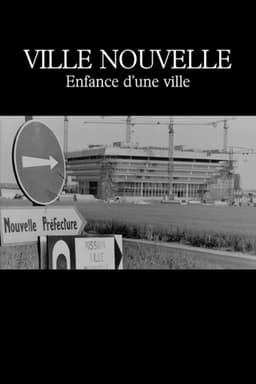 Ville nouvelle : Enfance d'une ville