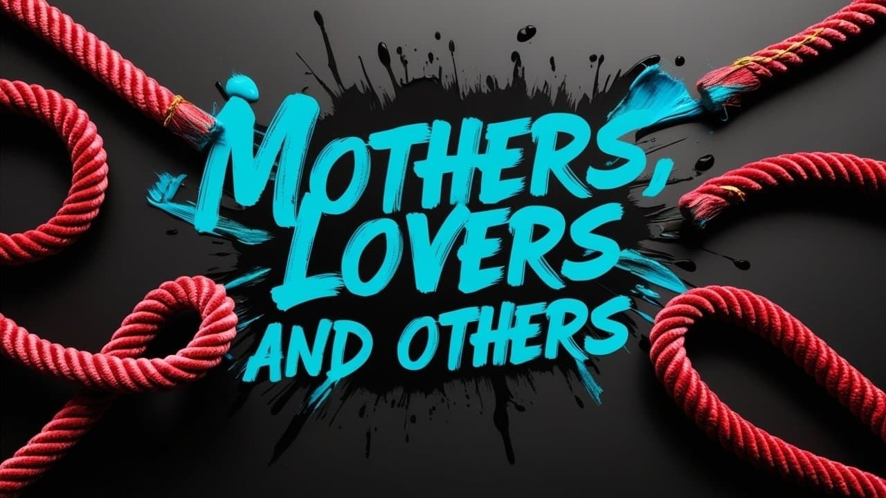 Mothers, Lovers and Others