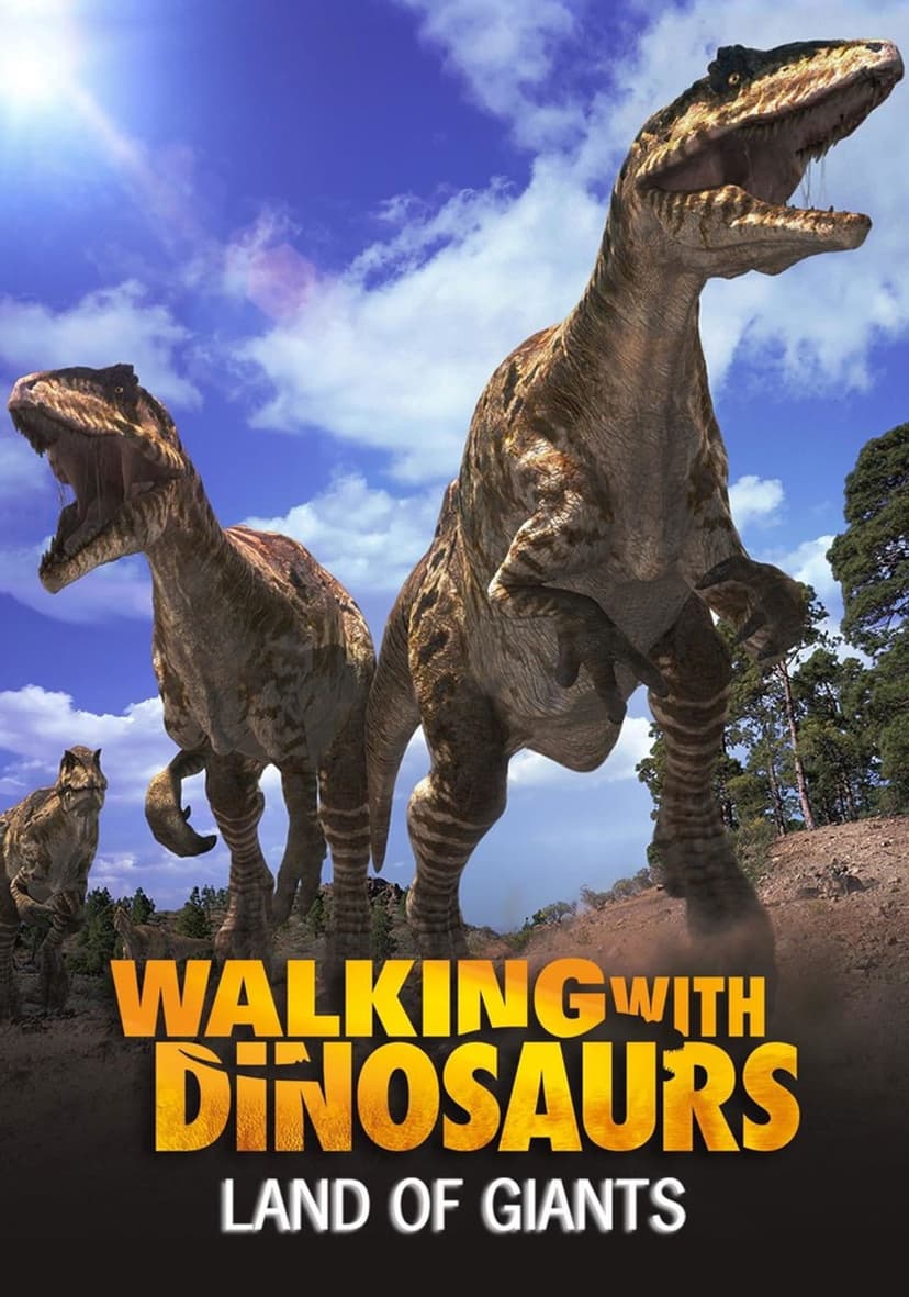 Land of Giants: A Walking With Dinosaurs Special