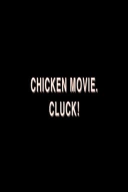 Chicken Movie. Cluck!