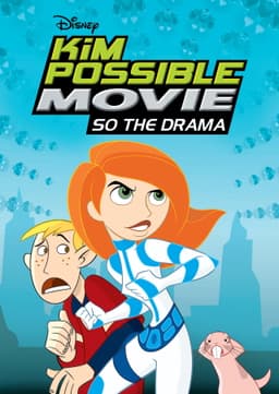 Kim Possible Movie: So the Drama