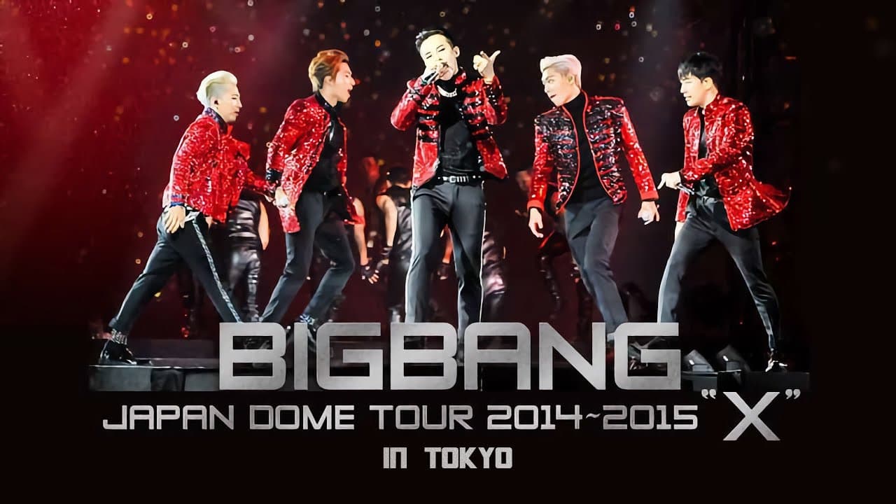 BIGBANG Japan Dome Tour "X" 2014~2015