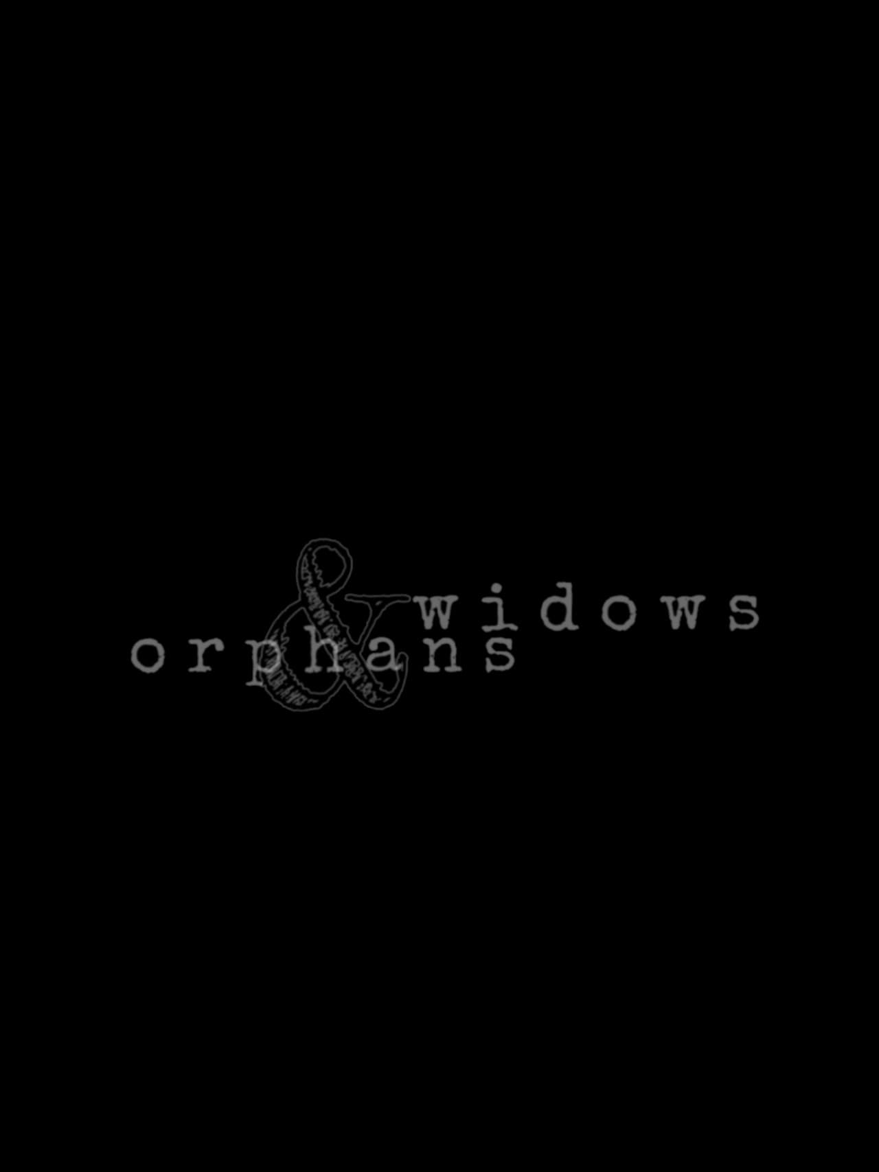 Widows & Orphans