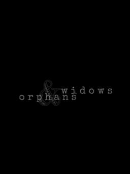 Widows & Orphans