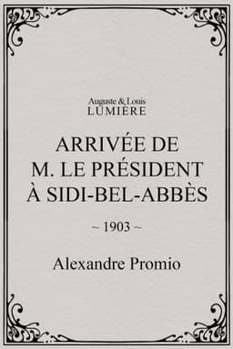 Arrivée de M. le président à Sidi-Bel-Abbès