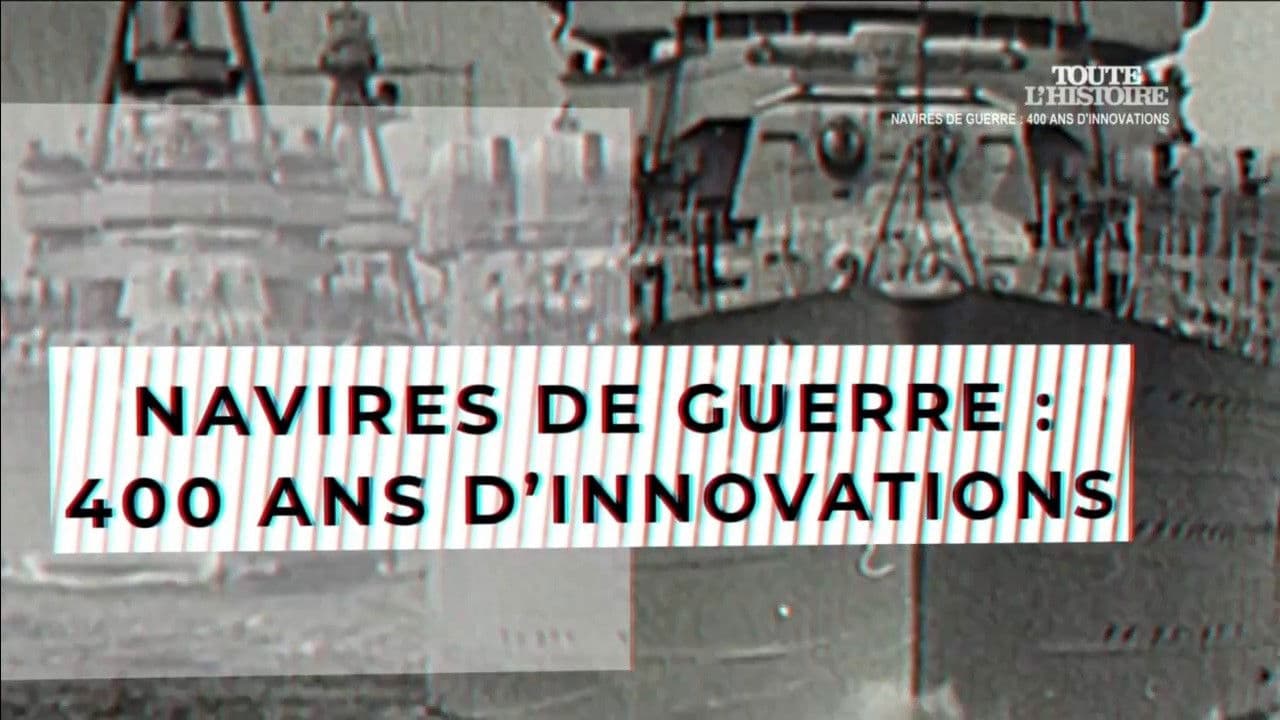 Navires de guerre : 400 ans d'innovation