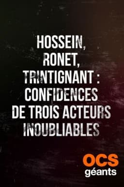 Hossein, Ronet, Trintignant : Confidences de trois acteurs inoubliables