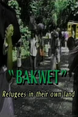 Bakwet: Refugees in Their Own Land