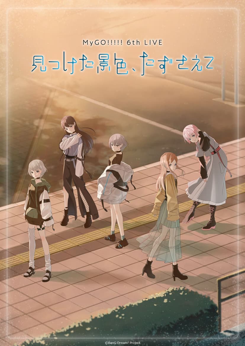 MyGO!!!!! 6th LIVE「The scenery I found, carry it with you」- Day 1