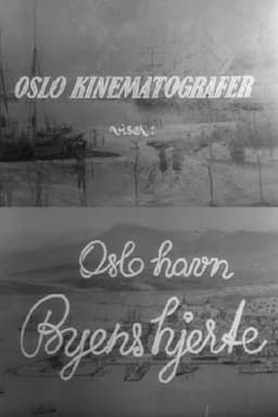 Oslofilm: Oslo Havn - byens hjerte