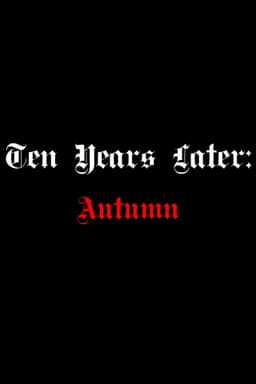 Ten Years Later: Autumn Misery