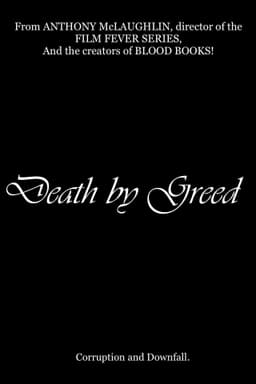 Death by Greed