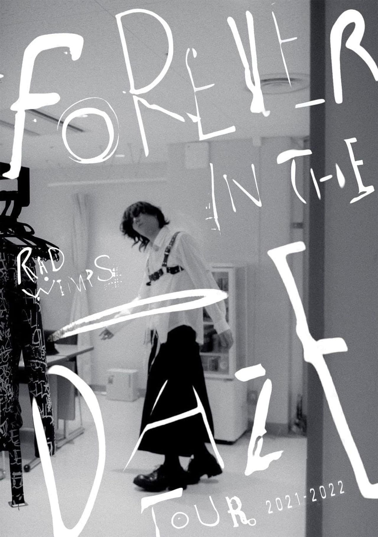 RADWIMPS - FOREVER IN THE DAZE TOUR 2021-2022