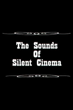 Sounds of Silent Cinema