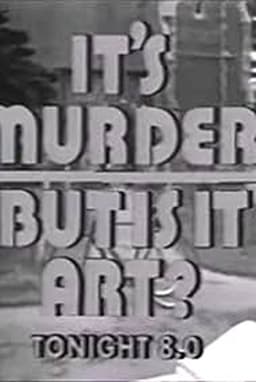 It's Murder. But Is It Art?