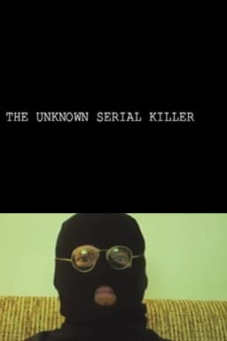 Unknown Serial Killer