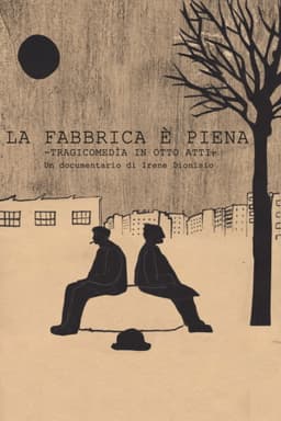 La fabbrica è piena. Tragicommedia in otto atti