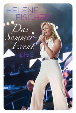 Helene Fischer - Das Sommer-Event 2013