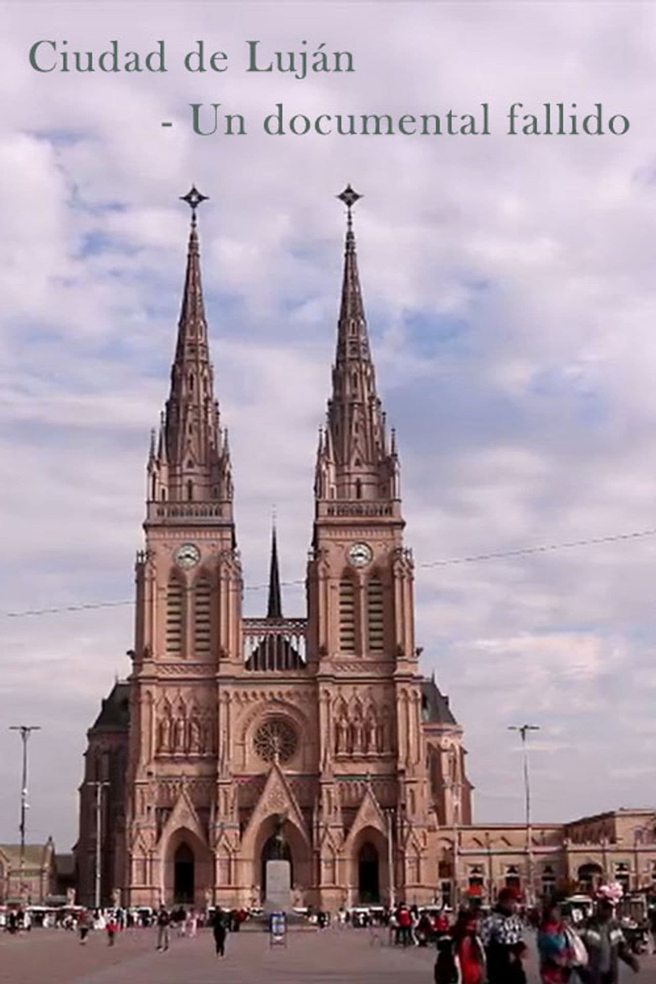 Ciudad de Lujan - (Un documental fallido)