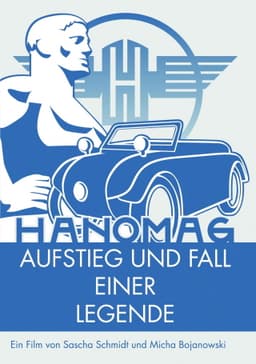 Hanomag - Aufstieg und Fall einer Legende