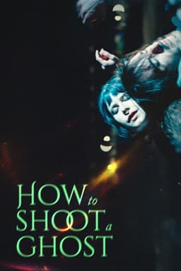How to Shoot a Ghost