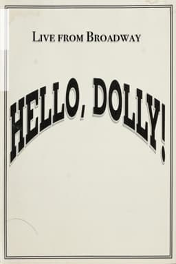 Live from Broadway: Hello, Dolly!