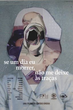 se um dia eu morrer, não me deixe às traças