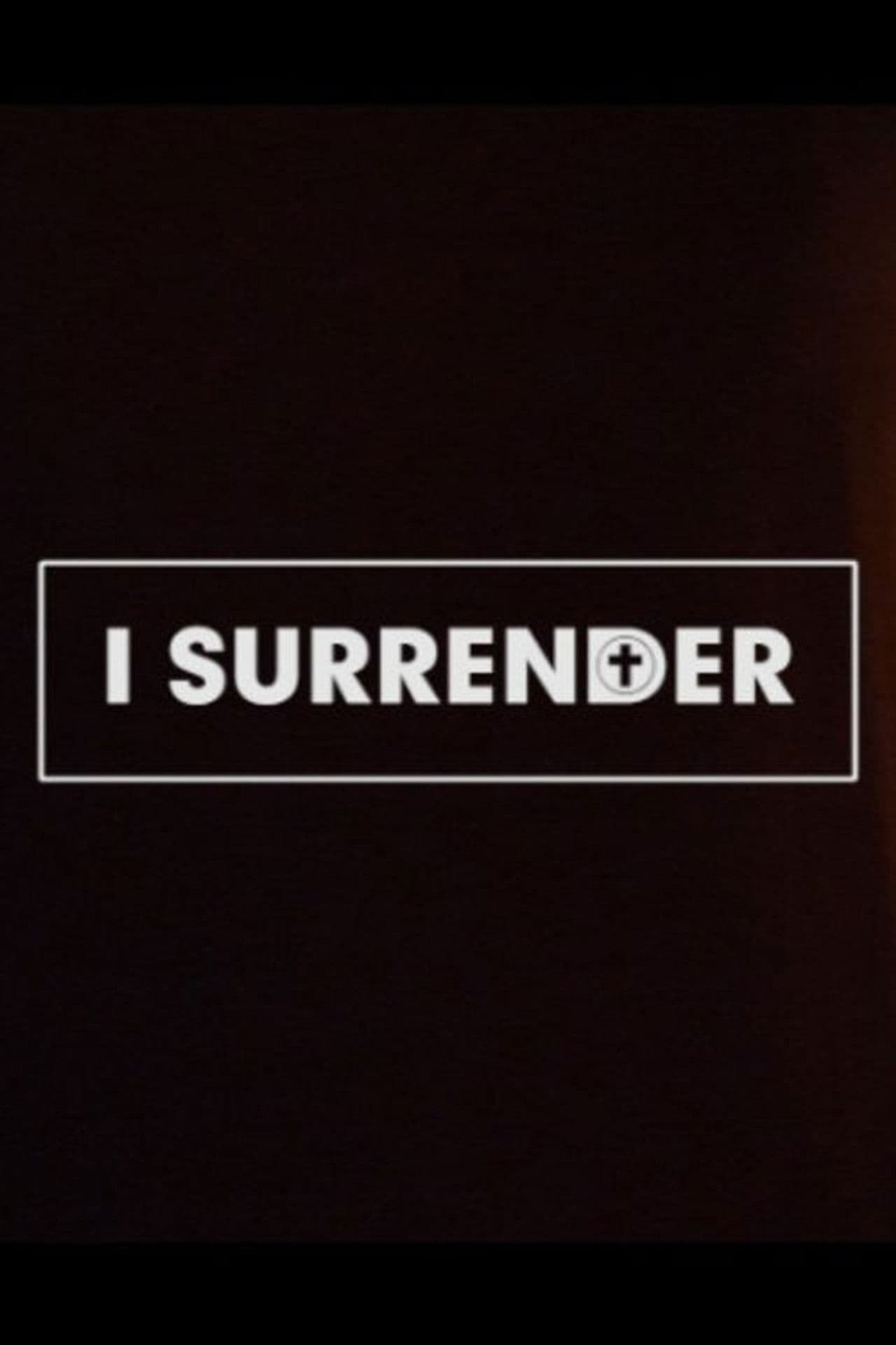 I Surrender