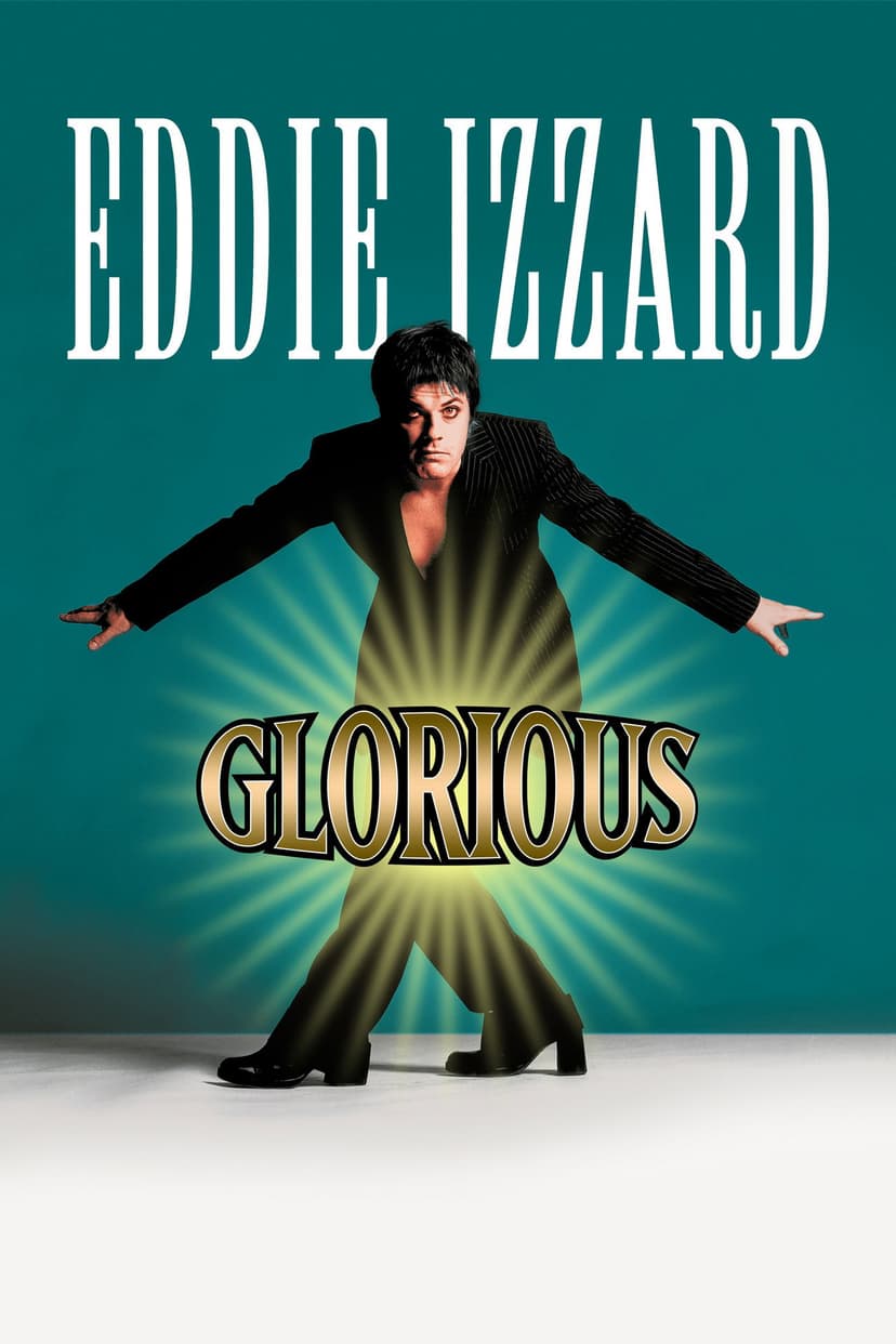 Eddie Izzard: Glorious