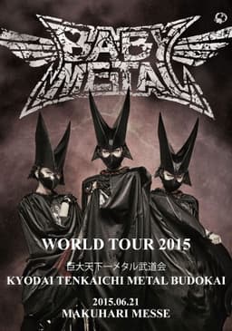 BABYMETAL WORLD TOUR 2015 IN JAPAN - Kyodai Tenkaichi Metal Budokai - Makuhari Messe