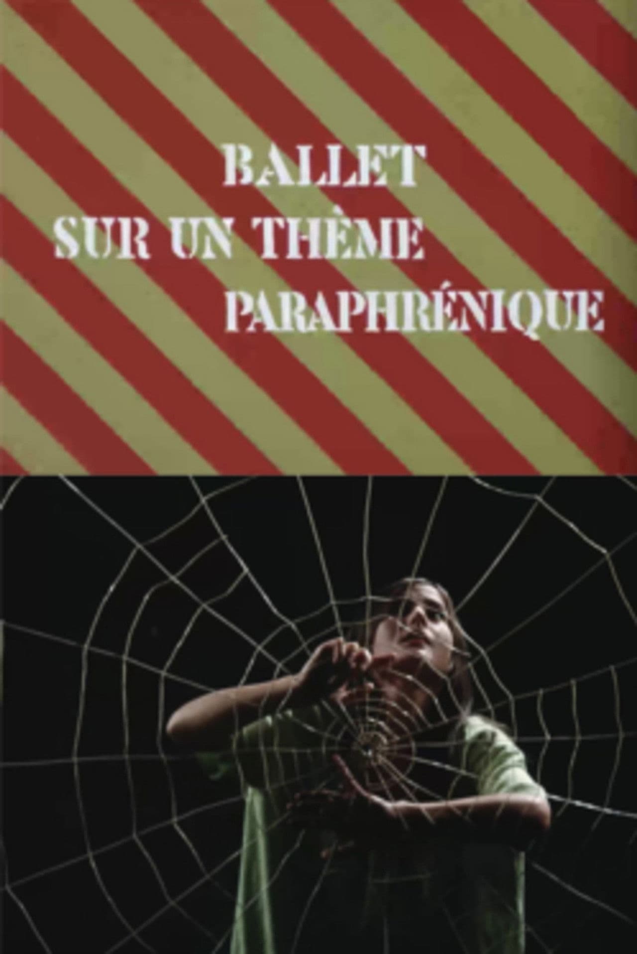 Ballet on a Paraphrenic Topic