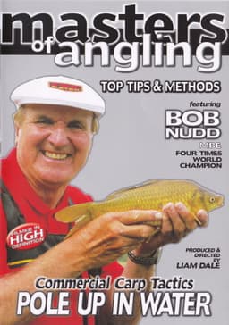 Masters of Angling, Featuring Bob Nudd, Commercial Carp Tactics, Pole up in the Water