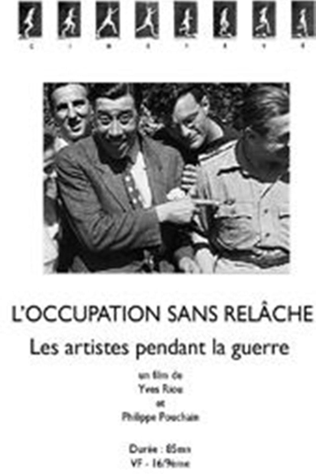 L'Occupation sans relâche - Les artistes pendant la guerre