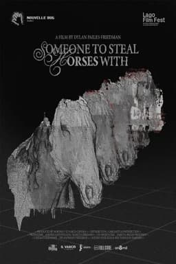 Someone to Steal Horses With