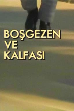 Boşgezen ve Kalfası