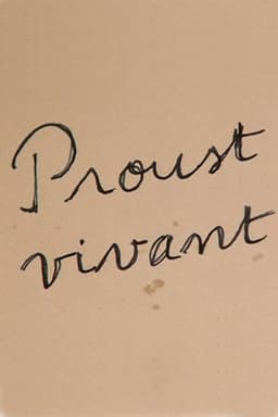 Proust vivant