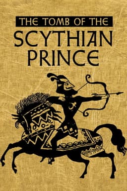The Tomb of the Scythian Prince