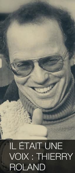 Il Etait Une Voix - Thierry Roland
