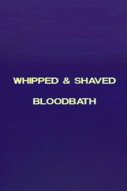Charles Gatewood's Whipped & Shaved / Bloodbath