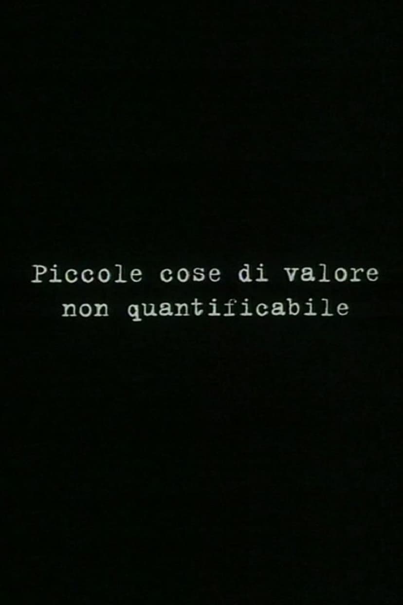 Small things of unquantifiable value